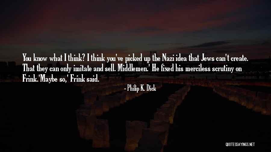 Troglodytes Troglodytes Quotes By Philip K. Dick Troglodytes Troglodytes Quotes By Philip K. Dick