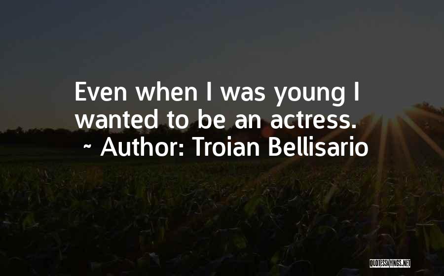 Troian Bellisario Quotes 1094326