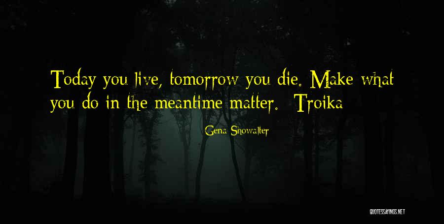 Troika Quotes By Gena Showalter