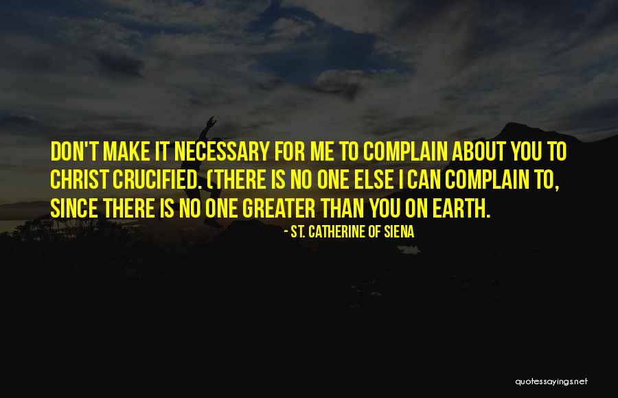 Troilal Quotes By St. Catherine Of Siena Troilal Quotes By St. Catherine Of Siena