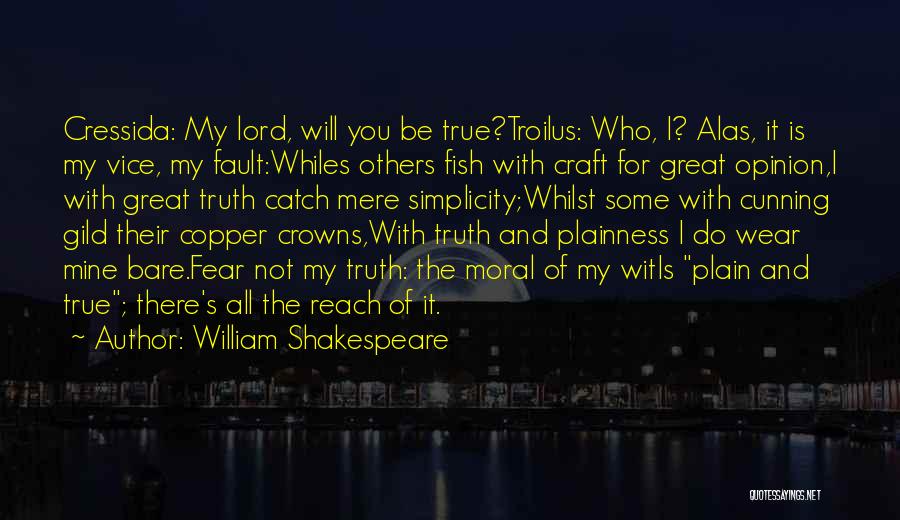 Troilus Cressida Quotes By William Shakespeare