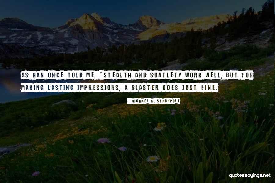 Troisieme Quotes By Michael A. Stackpole Troisieme Quotes By Michael A. Stackpole