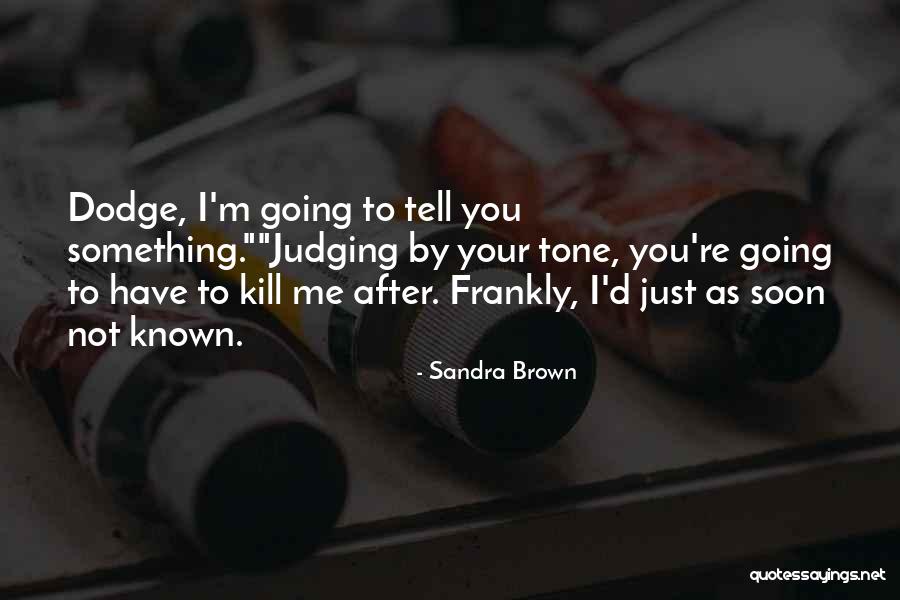 Troite Imagini Quotes By Sandra Brown Troite Imagini Quotes By Sandra Brown