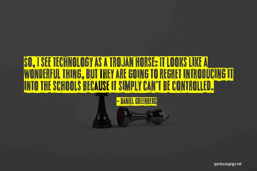 Trojan Horse Quotes By Daniel Greenberg Trojan Horse Quotes By Daniel Greenberg