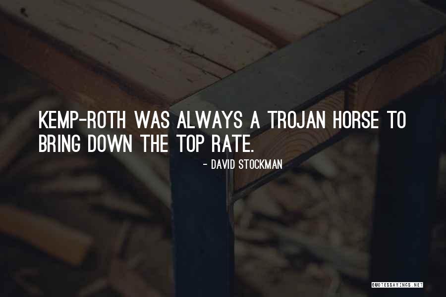 Trojan Horse Quotes By David Stockman Trojan Horse Quotes By David Stockman