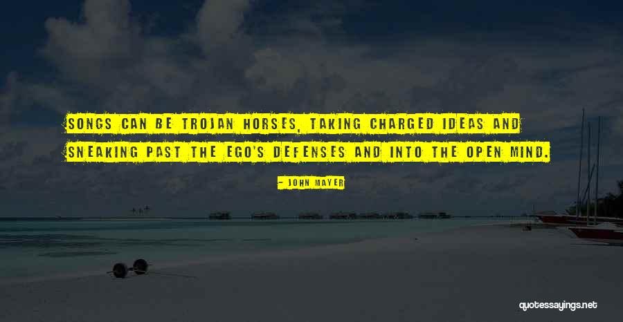 Trojan Horse Quotes By John Mayer Trojan Horse Quotes By John Mayer