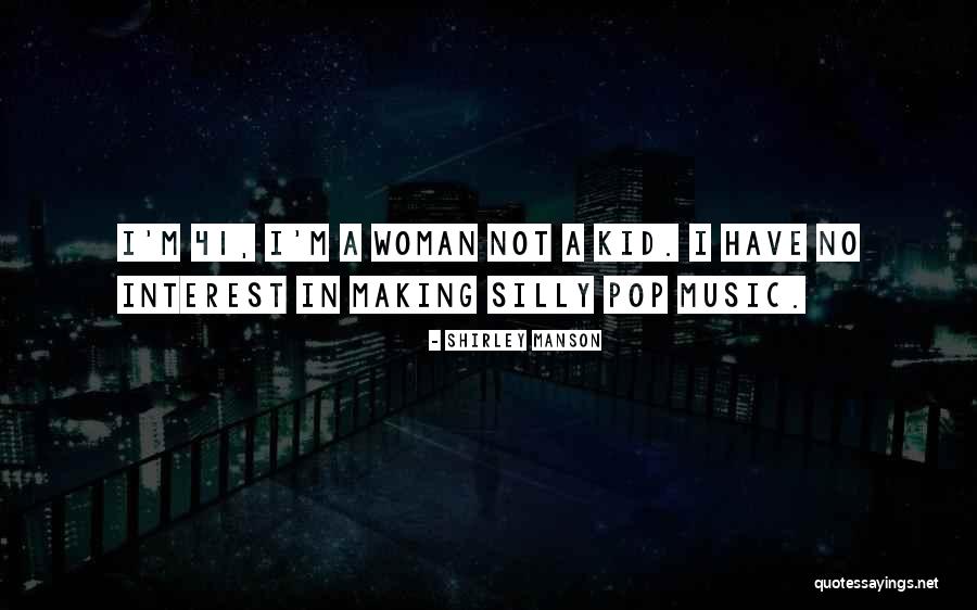 Trojanowska Maria Quotes By Shirley Manson Trojanowska Maria Quotes By Shirley Manson