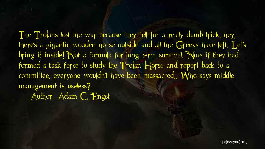 Trojans Quotes By Adam C. Engst