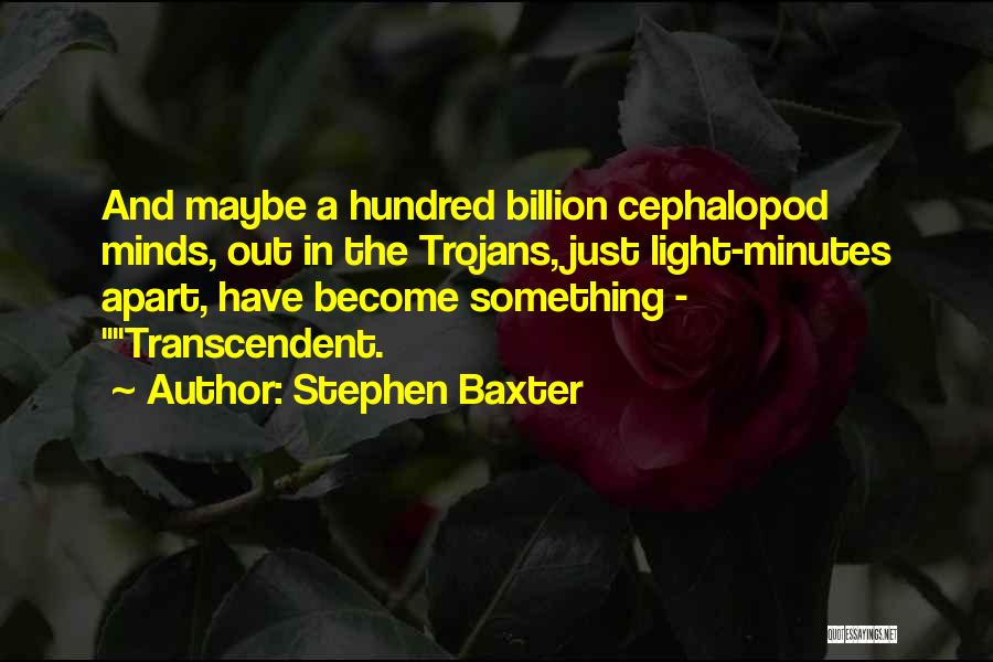 Trojans Quotes By Stephen Baxter