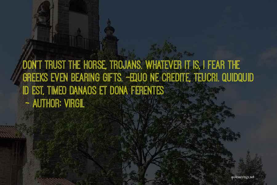 Trojans Quotes By Virgil