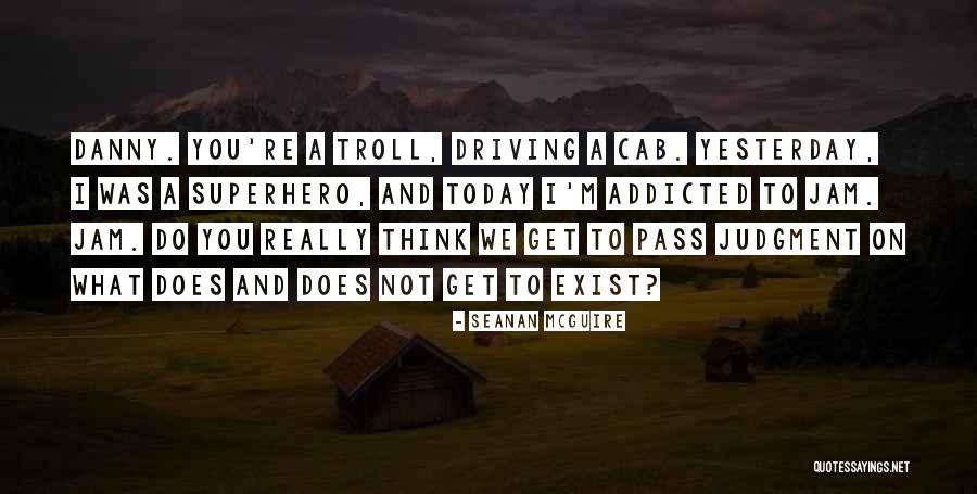 Troll Quotes By Seanan McGuire Troll Quotes By Seanan McGuire