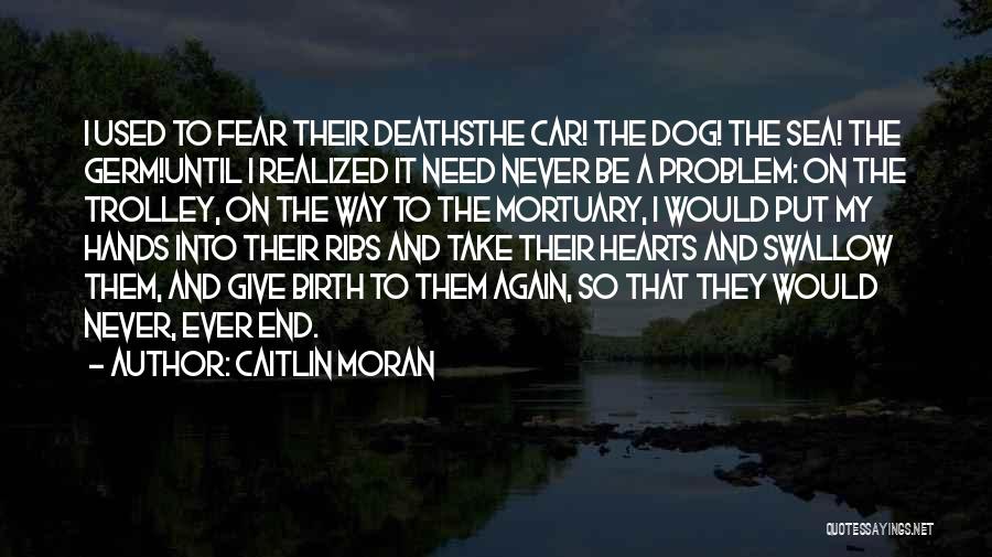 Trolley Car Quotes By Caitlin Moran