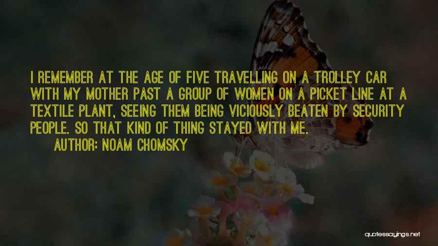 Trolley Car Quotes By Noam Chomsky