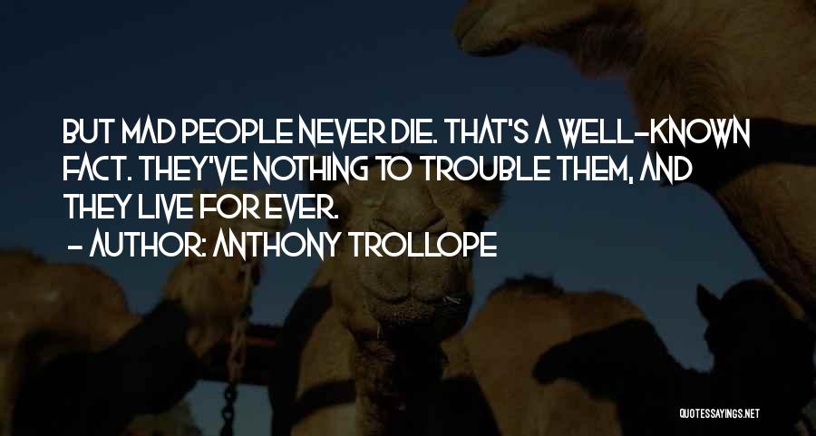 Trollope The Way We Live Now Quotes By Anthony Trollope