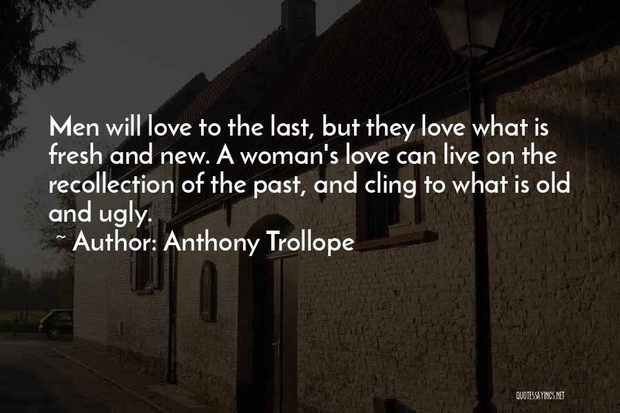 Trollope The Way We Live Now Quotes By Anthony Trollope