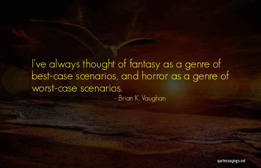 Trombas Marinas Quotes By Brian K. Vaughan