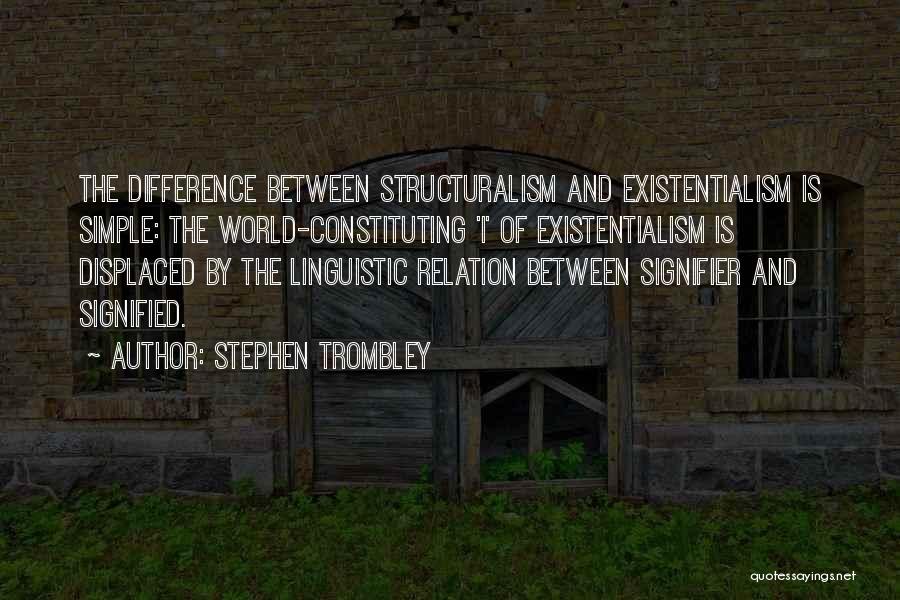 Trombley Quotes By Stephen Trombley