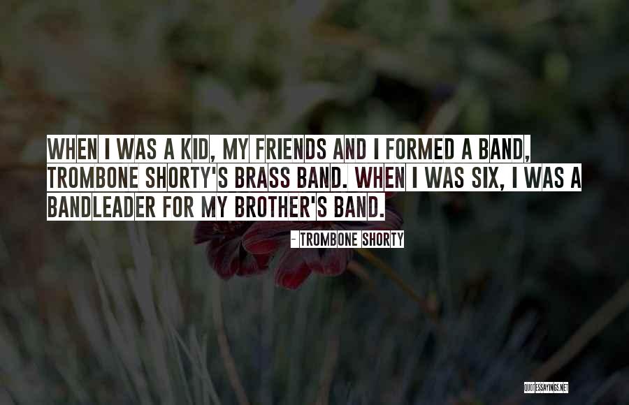 Trombone Shorty Quotes 2219825