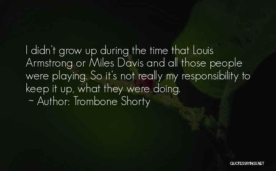 Trombone Shorty Quotes 537003