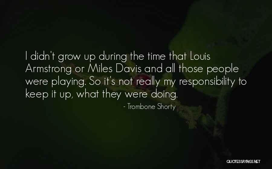 Trombone Shorty Quotes 537003 Trombone Shorty Quotes 537003