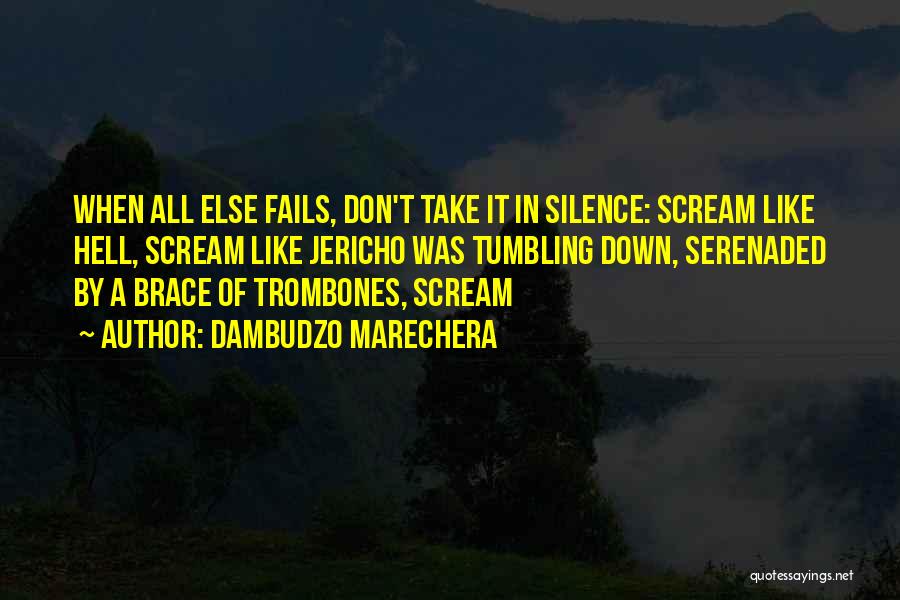 Trombones Quotes By Dambudzo Marechera