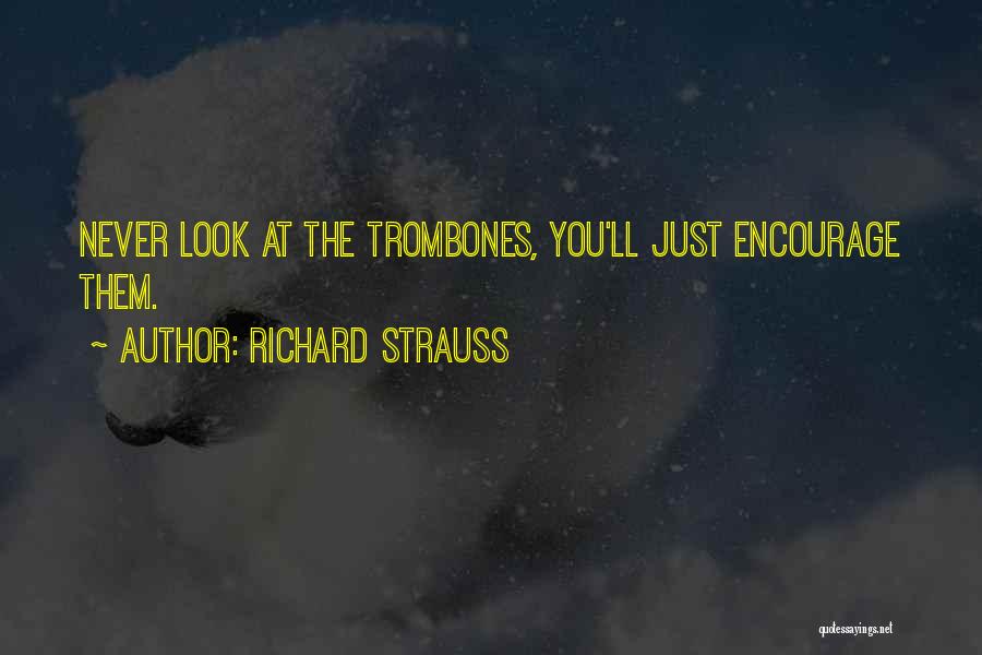 Trombones Quotes By Richard Strauss