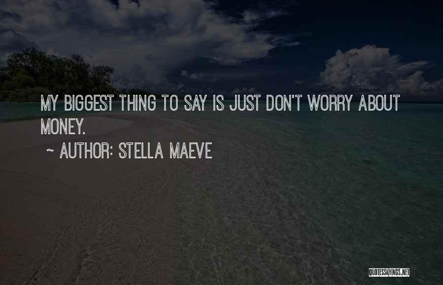 Tromelin Quotes By Stella Maeve