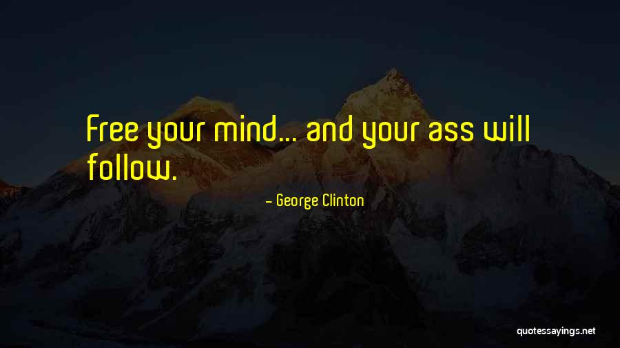 Trompetista Americano Quotes By George Clinton Trompetista Americano Quotes By George Clinton