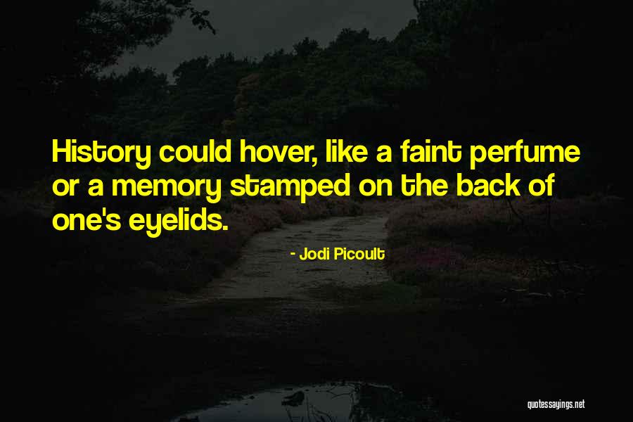 Tromping Through Quotes By Jodi Picoult Tromping Through Quotes By Jodi Picoult