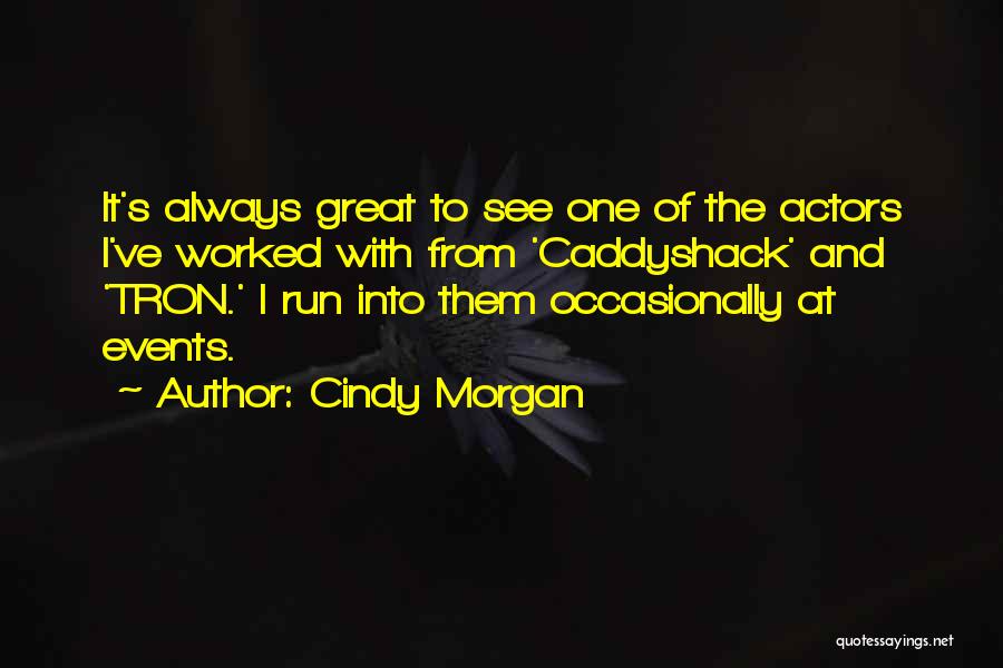 Tron Quotes By Cindy Morgan