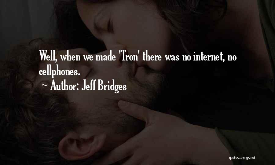 Tron Quotes By Jeff Bridges
