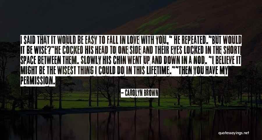 Tronconi Quotes By Carolyn Brown Tronconi Quotes By Carolyn Brown