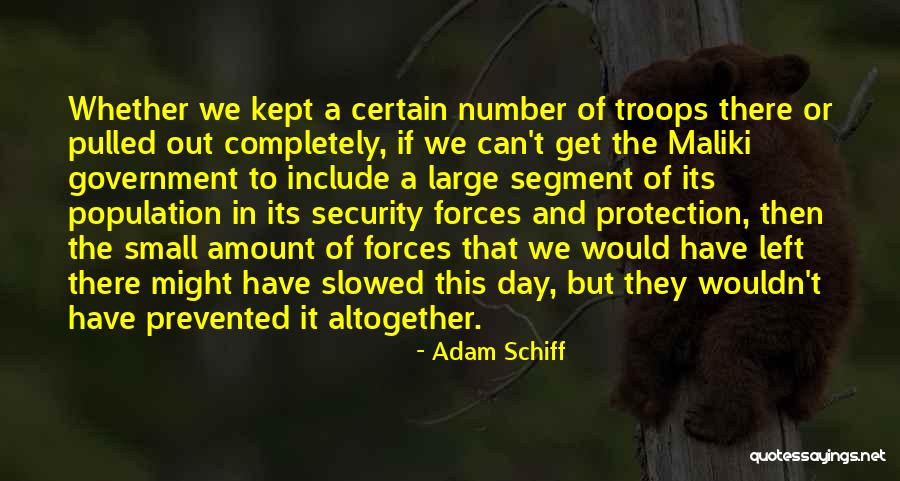 Troops In Iraq Quotes By Adam Schiff Troops In Iraq Quotes By Adam Schiff
