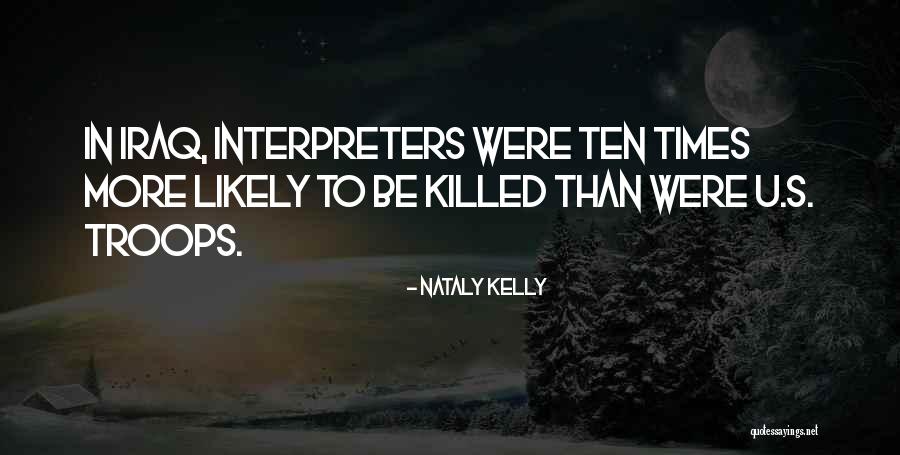 Troops In Iraq Quotes By Nataly Kelly Troops In Iraq Quotes By Nataly Kelly