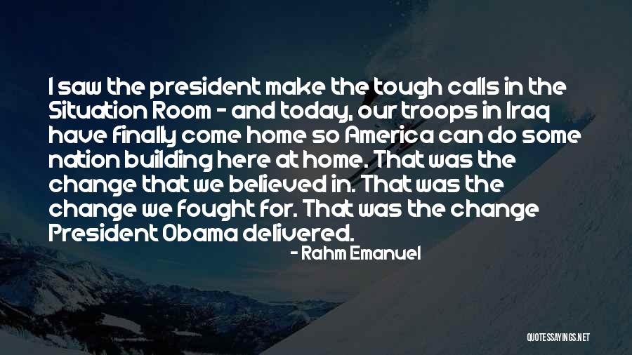 Troops In Iraq Quotes By Rahm Emanuel Troops In Iraq Quotes By Rahm Emanuel