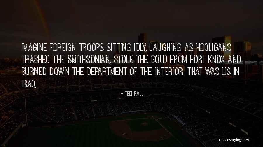 Troops In Iraq Quotes By Ted Rall Troops In Iraq Quotes By Ted Rall