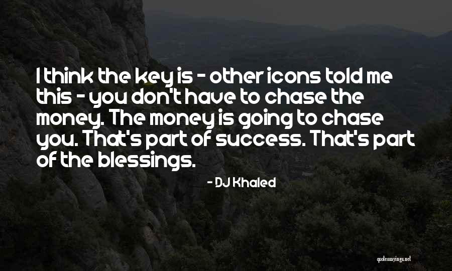 Troopship Himalaya Quotes By DJ Khaled