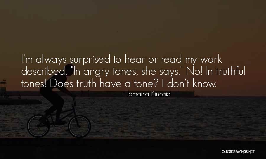 Troostwijk Nederland Quotes By Jamaica Kincaid Troostwijk Nederland Quotes By Jamaica Kincaid