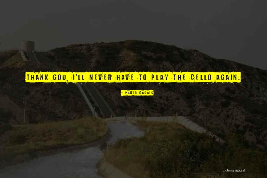 Tropem Wilczym Quotes By Pablo Casals Tropem Wilczym Quotes By Pablo Casals