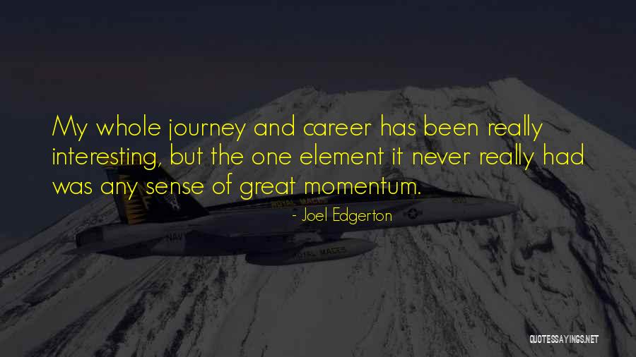 Trophies And Tees Quotes By Joel Edgerton Trophies And Tees Quotes By Joel Edgerton