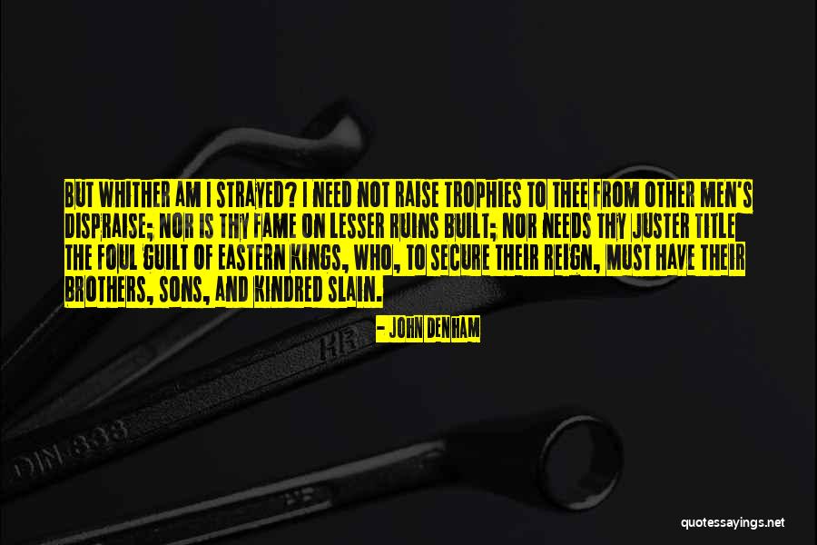 Trophies Quotes By John Denham Trophies Quotes By John Denham