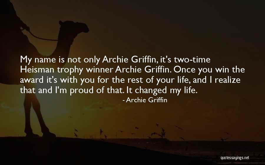 Trophy Quotes By Archie Griffin Trophy Quotes By Archie Griffin