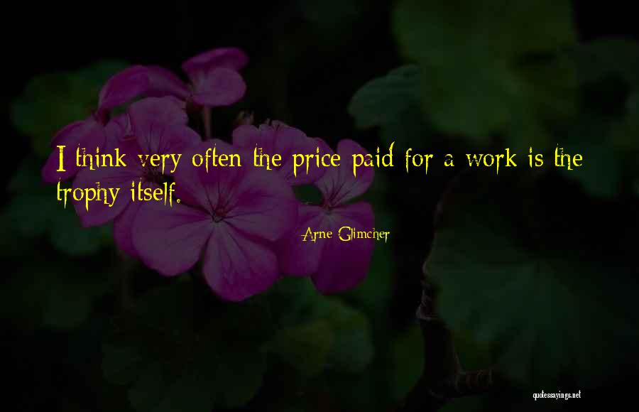 Trophy Quotes By Arne Glimcher Trophy Quotes By Arne Glimcher
