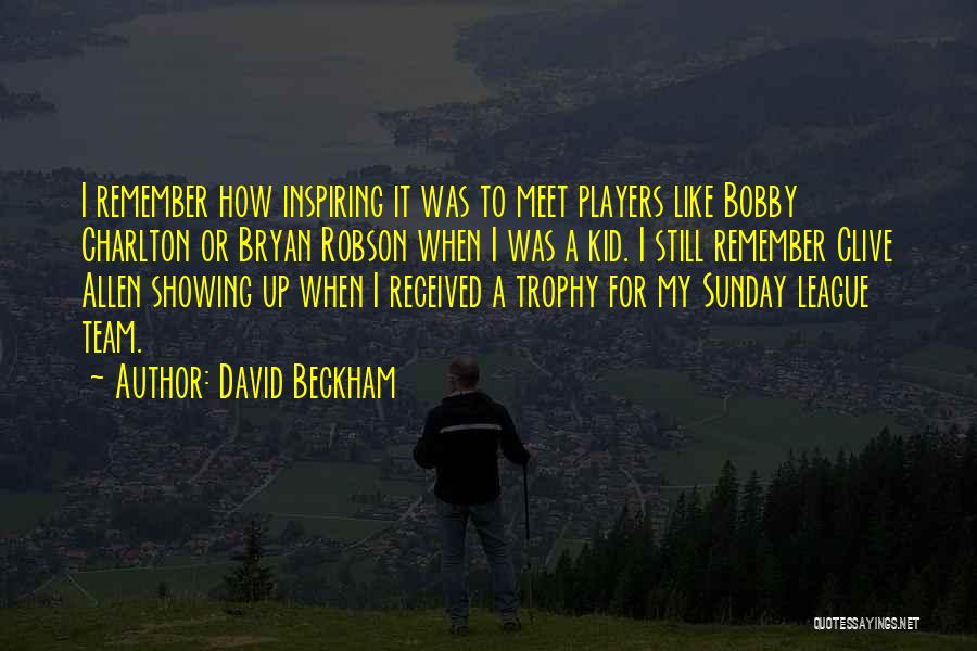 Trophy Quotes By David Beckham
