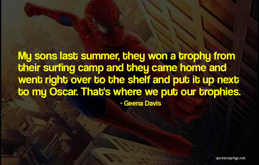 Trophy Quotes By Geena Davis