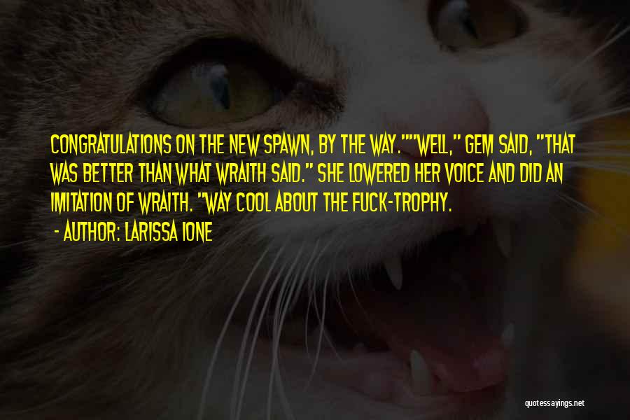 Trophy Quotes By Larissa Ione