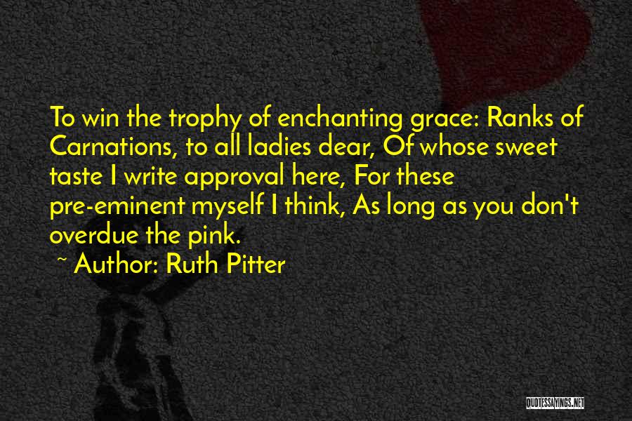 Trophy Quotes By Ruth Pitter