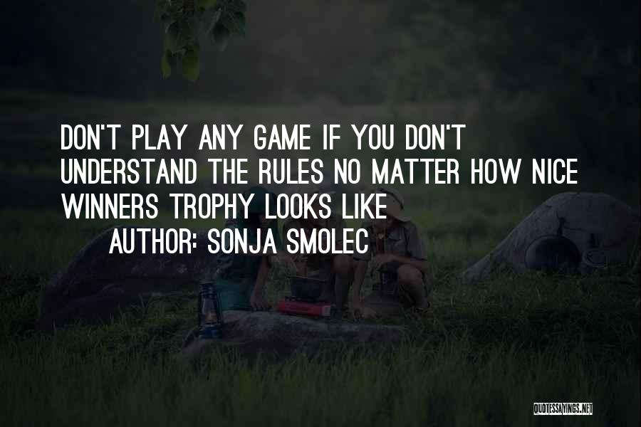 Trophy Quotes By Sonja Smolec