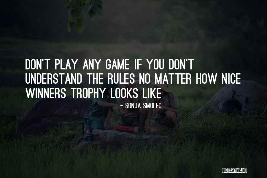 Trophy Quotes By Sonja Smolec Trophy Quotes By Sonja Smolec