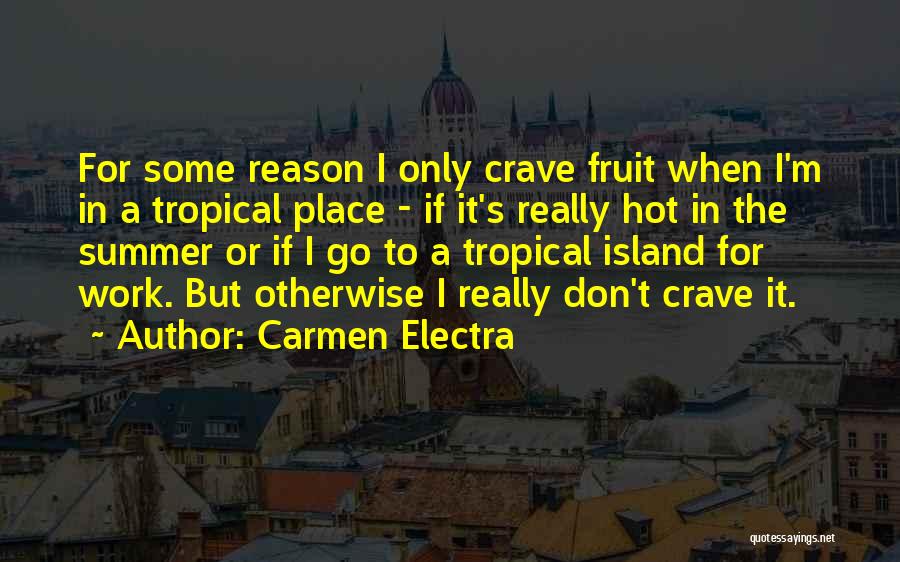 Tropical Island Quotes By Carmen Electra